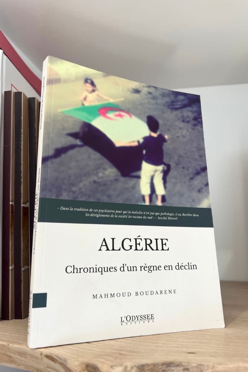 Livre “Algérie, Chroniques d’un règne en déclin” de Mahmoud Boudarene